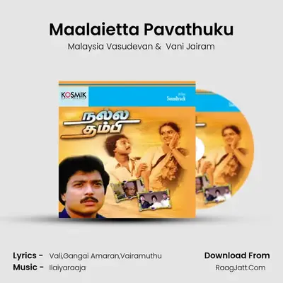 Maalaietta Pavathuku MP3 Song by Malaysia Vasudevan Cover