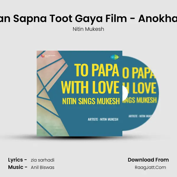 Jeevan Sapna Toot Gaya Film - Anokha Pyar MP3 Song by Nitin Mukesh Cover
