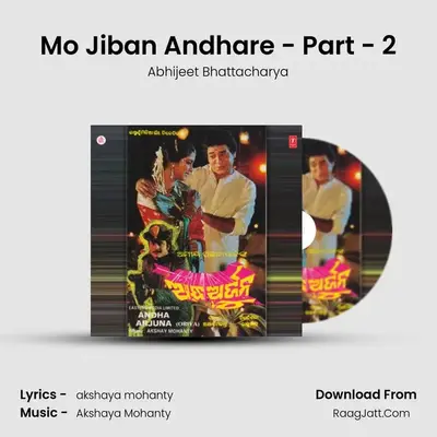 Mo Jiban Andhare - Part - 2 MP3 Song by Abhijeet Bhattacharya Cover