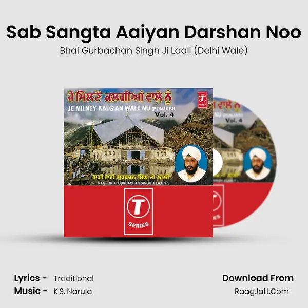 Sab Sangta Aaiyan Darshan Noo MP3 Song by Bhai Gurbachan Singh Ji Laali (Delhi Wale) Cover