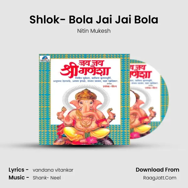 Shlok- Bola Jai Jai Bola MP3 Song by Nitin Mukesh Cover