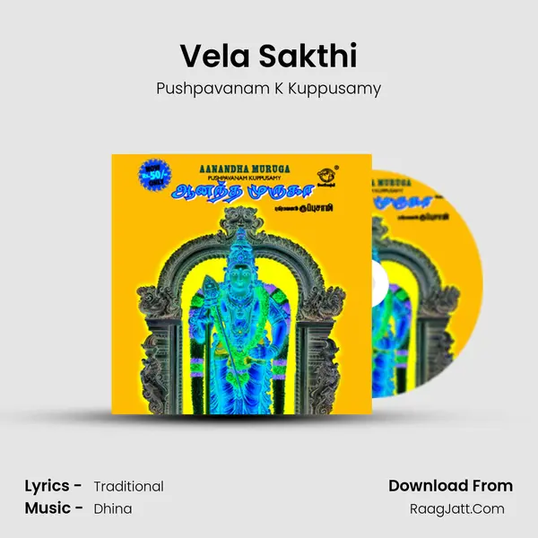 Vela Sakthi MP3 Song by Pushpavanam K Kuppusamy Cover