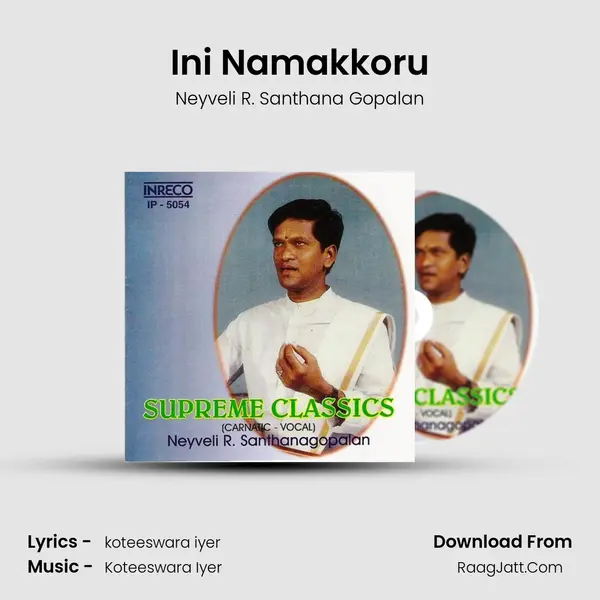 Ini Namakkoru MP3 Song by Neyveli R. Santhana Gopalan Cover