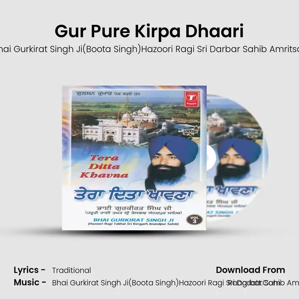 Gur Pure Kirpa Dhaari MP3 Song by Bhai Gurkirat Singh Ji(Boota Singh)Hazoori Ragi Sri Darbar Sahib Amritsar Cover