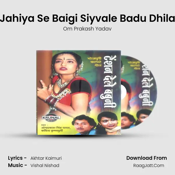 Jahiya Se Baigi Siyvale Badu Dhila Cover
