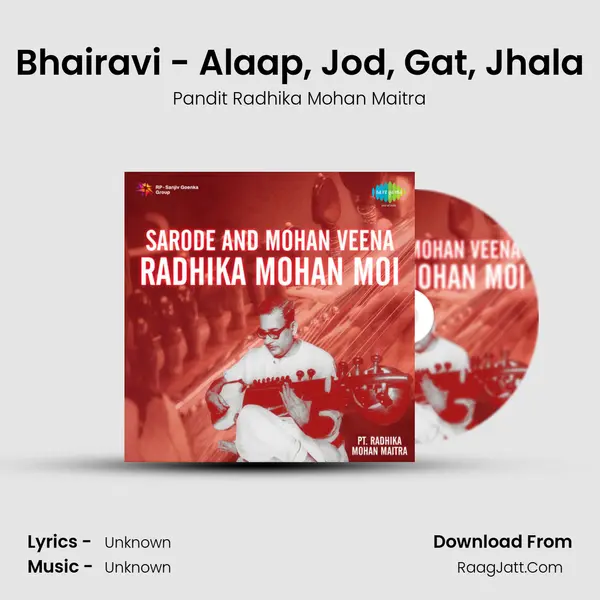 Bhairavi - Alaap, Jod, Gat, Jhala MP3 Song by Pandit Radhika Mohan Maitra Cover