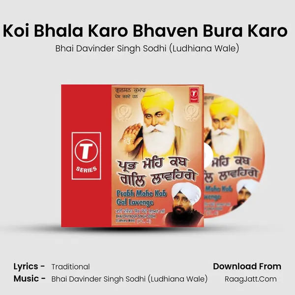 Koi Bhala Karo Bhaven Bura Karo (Vyakhya Sahit) MP3 Song by Bhai Davinder Singh Sodhi (Ludhiana Wale) Cover
