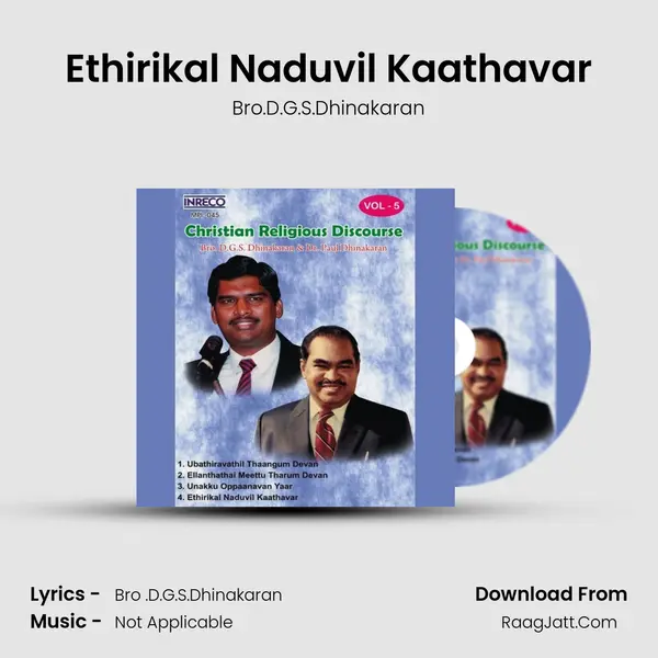 Ethirikal Naduvil Kaathavar MP3 Song by Bro.D.G.S.Dhinakaran Cover