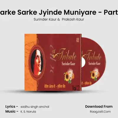 Sarke Sarke Jyinde Muniyare - Part 1 MP3 Song by Surinder Kaur Cover