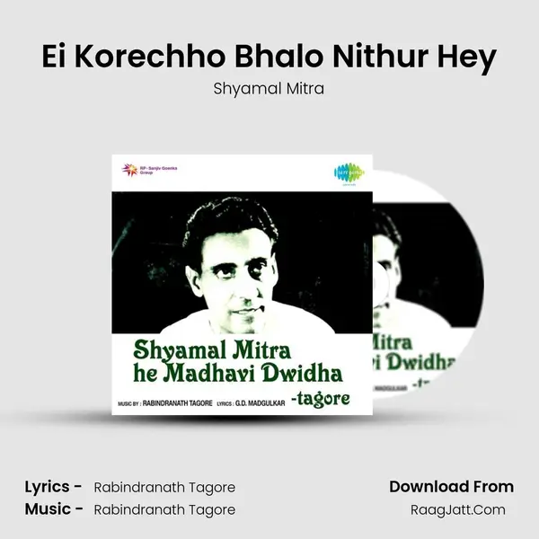 Ei Korechho Bhalo Nithur Hey MP3 Song by Shyamal Mitra Cover