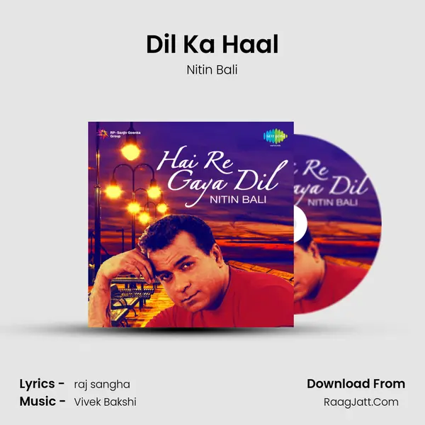 Dil Ka Haal MP3 Song by Nitin Bali Cover