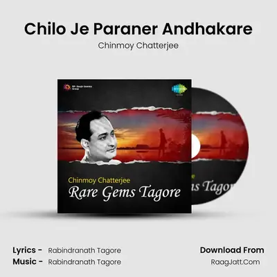 Chilo Je Paraner Andhakare MP3 Song by Chinmoy Chatterjee Cover