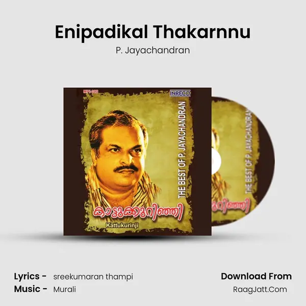 Enipadikal Thakarnnu MP3 Song by P. Jayachandran Cover