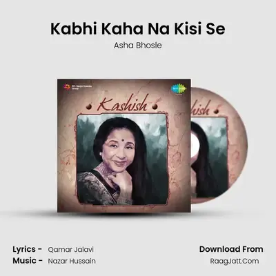 Kabhi Kaha Na Kisi Se MP3 Song by Asha Bhosle Cover