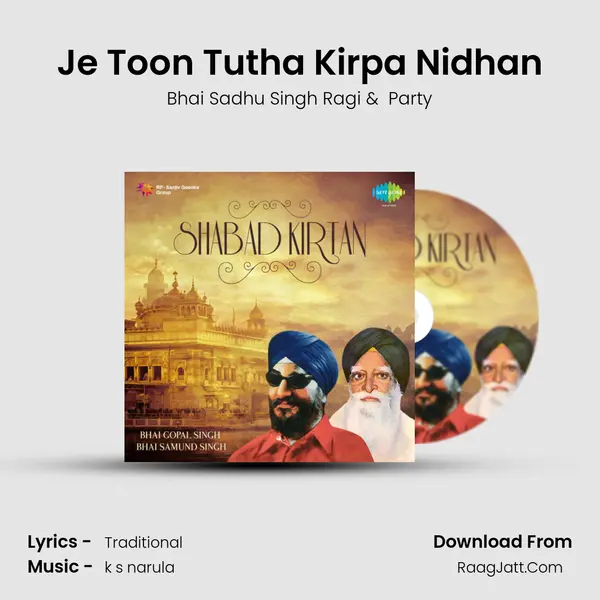 Je Toon Tutha Kirpa Nidhan MP3 Song by Bhai Sadhu Singh Ragi Cover