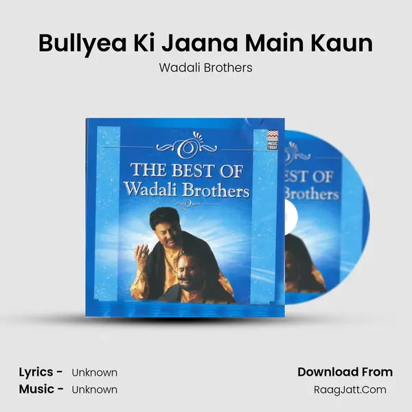 Bullyea Ki Jaana Main Kaun MP3 Song by Wadali Brothers Cover