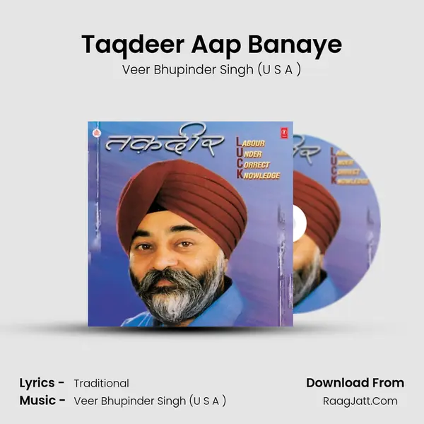 Taqdeer Aap Banaye MP3 Song by Veer Bhupinder Singh (U S A ) Cover