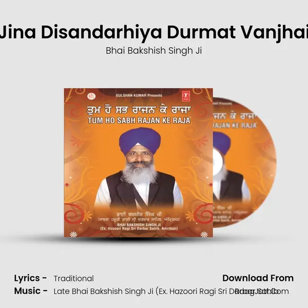 Jina Disandarhiya Durmat Vanjhai MP3 Song by Bhai Bakshish Singh Ji Cover