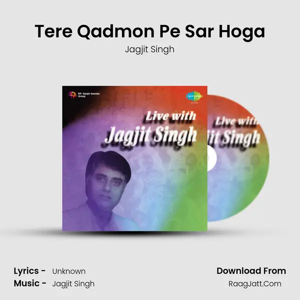 Tere Qadmon Pe Sar Hoga MP3 Song by Jagjit Singh Cover
