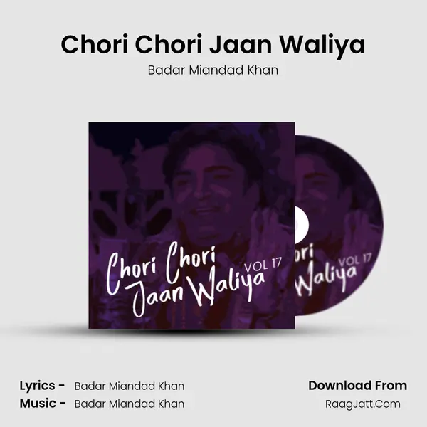 Chori Chori Jaan Waliya MP3 Song by Badar Miandad Khan Cover