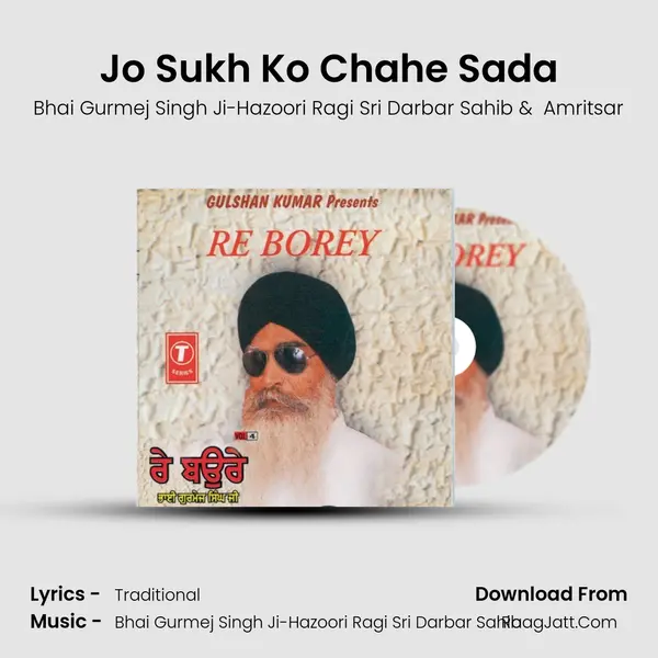 Jo Sukh Ko Chahe Sada MP3 Song by Bhai Gurmej Singh Ji-Hazoori Ragi Sri Darbar Sahib Cover