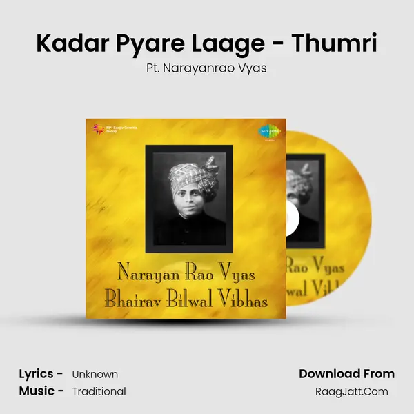 Kadar Pyare Laage - Thumri MP3 Song by Pt. Narayanrao Vyas Cover