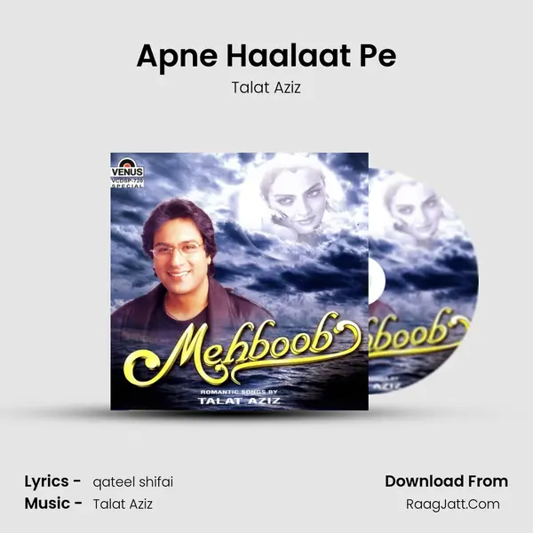 Apne Haalaat Pe MP3 Song by Talat Aziz Cover