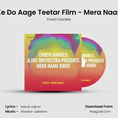 Teetar Ke Do Aage Teetar Film - Mera Naam Joker MP3 Song by Enoch Daniels Cover