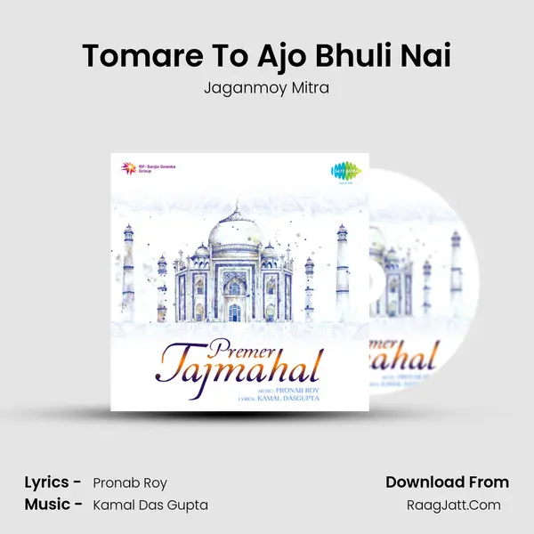 Tomare To Ajo Bhuli Nai MP3 Song by Jaganmoy Mitra Cover