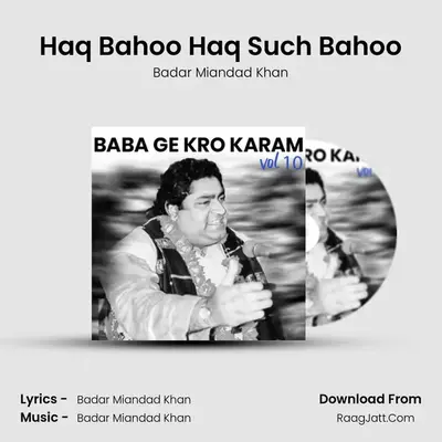 Haq Bahoo Haq Such Bahoo MP3 Song by Badar Miandad Khan Cover