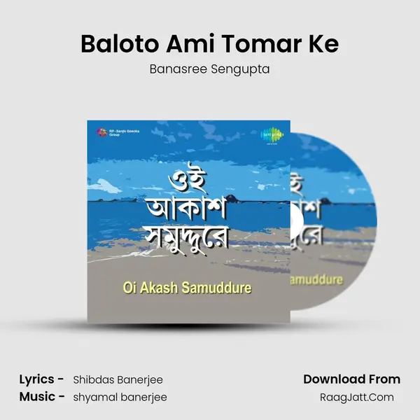 Baloto Ami Tomar Ke MP3 Song by Banasree Sengupta Cover