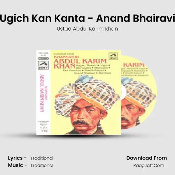 Ugich Kan Kanta - Anand Bhairavi MP3 Song by Ustad Abdul Karim Khan Cover