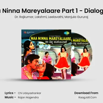 Naa Ninna Mareyalaare Part 1 - Dialogues MP3 Song by Dr. Rajkumar Cover