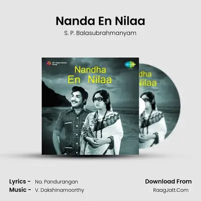 Nanda En Nilaa MP3 Song by S. P. Balasubrahmanyam Cover