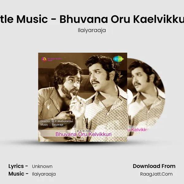 Title Music - Bhuvana Oru Kaelvikkuri MP3 Song by Ilaiyaraaja Cover