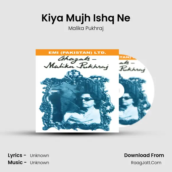 Kiya Mujh Ishq Ne MP3 Song by Malika Pukhraj Cover