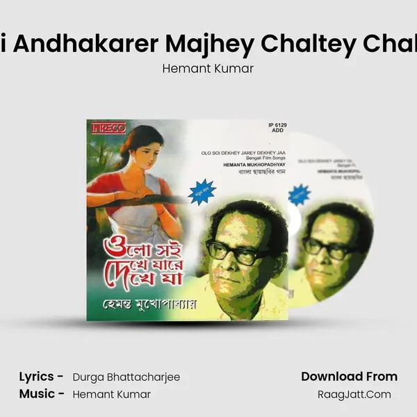 Ami Andhakarer Majhey Chaltey Chaltey MP3 Song by Hemant Kumar Cover