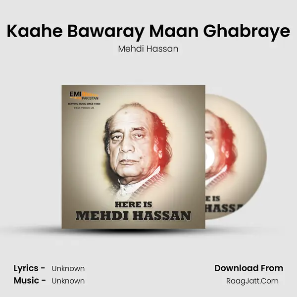 Kaahe Bawaray Maan Ghabraye MP3 Song by Mehdi Hassan Cover