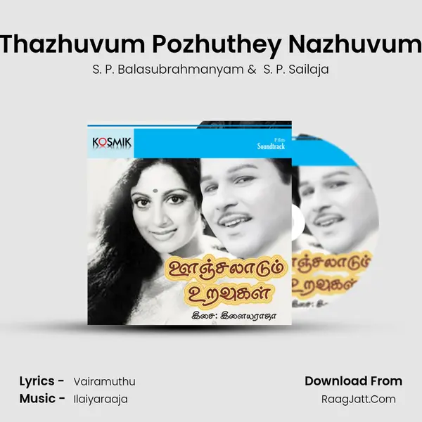 Thazhuvum Pozhuthey Nazhuvum MP3 Song by S. P. Balasubrahmanyam Cover