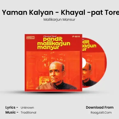 Raag - Yaman Kalyan - Khayal -pat Tore Karan MP3 Song by Mallikarjun Mansur Cover