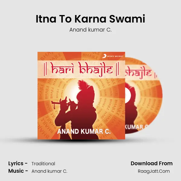 Itna To Karna Swami MP3 Song by Anand kumar C. Cover