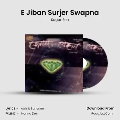 E Jiban Surjer Swapna MP3 Song by Sagar Sen Cover
