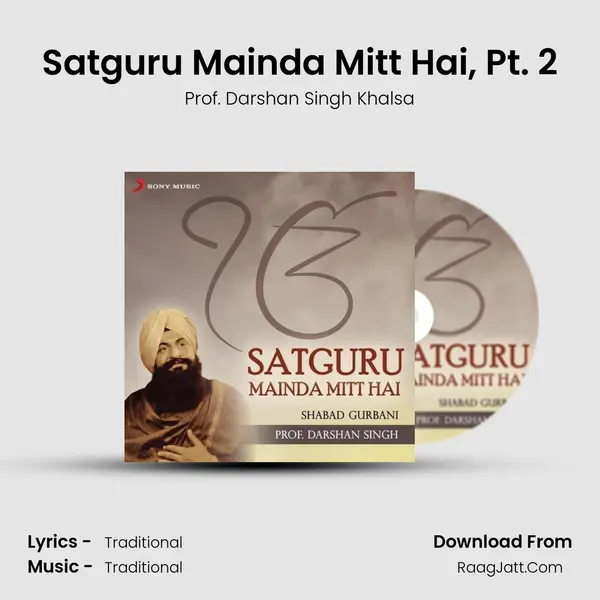 Satguru Mainda Mitt Hai, Pt. 2 MP3 Song by Prof. Darshan Singh Khalsa Cover