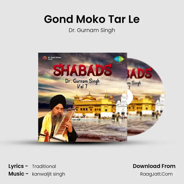 Gond Moko Tar Le MP3 Song by Dr. Gurnam Singh Cover