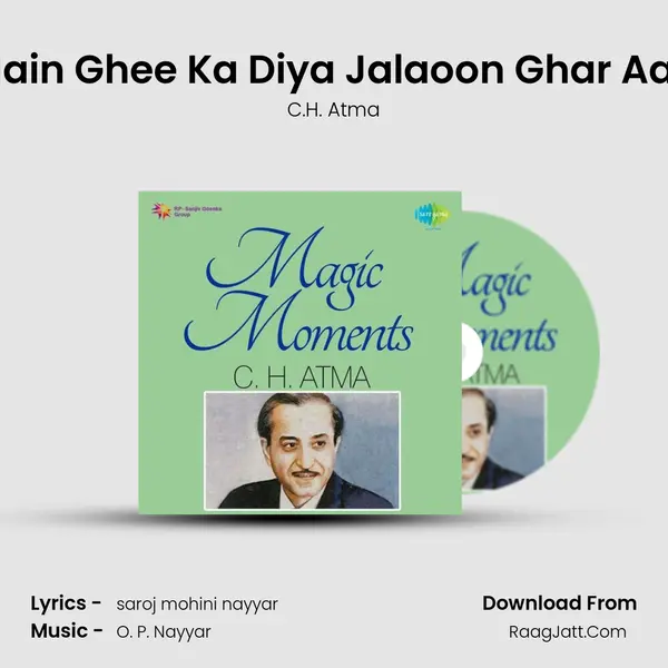 Main Ghee Ka Diya Jalaoon Ghar Aao MP3 Song by C.H. Atma Cover