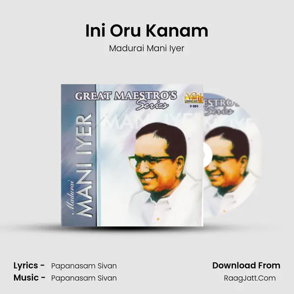 Ini Oru Kanam MP3 Song by Madurai Mani Iyer Cover