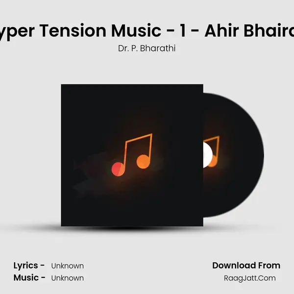 Hyper Tension Music - 1 - Ahir Bhairav mp3 song
