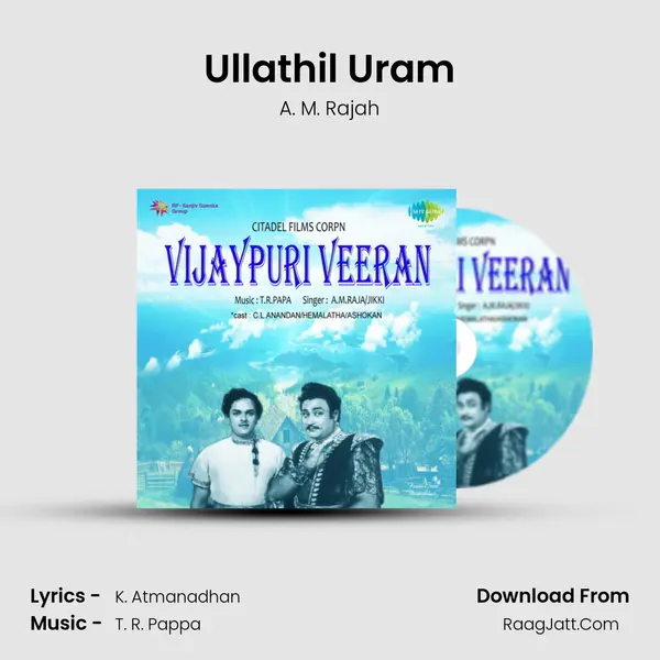 Ullathil Uram MP3 Song by A. M. Rajah Cover