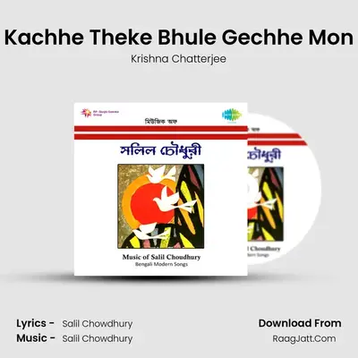 Kachhe Theke Bhule Gechhe Mon MP3 Song by Krishna Chatterjee Cover