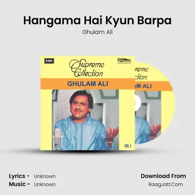 Hangama Hai Kyun Barpa MP3 Song by Ghulam Ali Cover